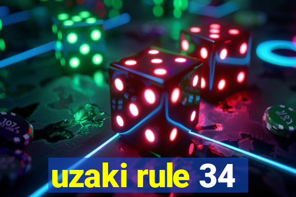 uzaki rule 34